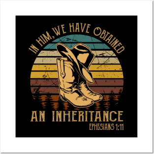 In Him, We Have Obtained An Inheritance Boot Hat Cowboy Posters and Art